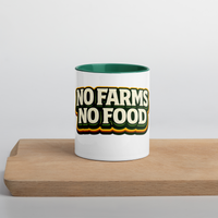 "No Farms, No Food" Mug with Color Inside